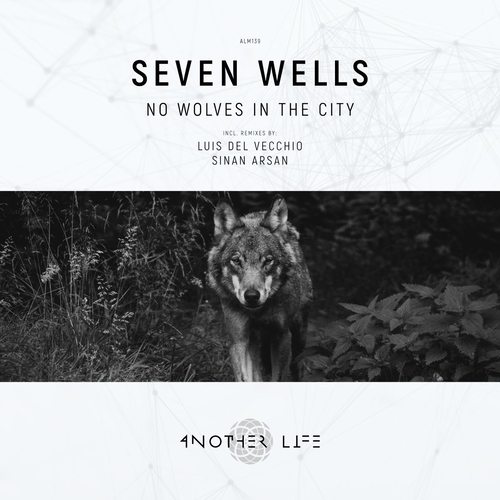 Seven Wells - No Wolves in the City [ALM139]